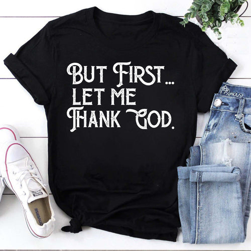 But First Let Me Thank God Shirt, Vintage Quote Shirt
