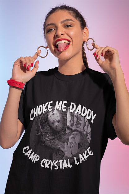 Choke Me Daddy Camp Crystal Lake T-Shirt