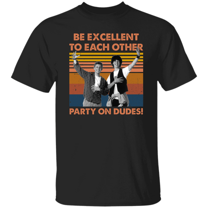 Be Excellent To Each Other Party On Dudes Vintage T-Shirt