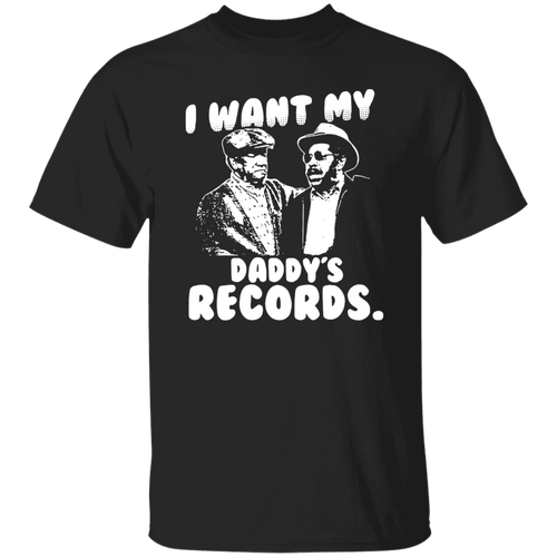I Want My Daddy's Records Unisex T-Shirt - pelyn
