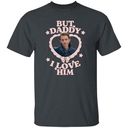 But Daddy I Lover Him Fiyero Tigelaar Unisex  T-Shirt - green - ID09122414