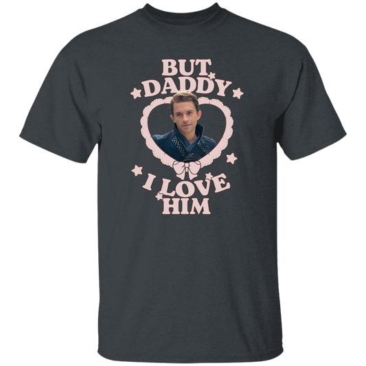 But Daddy I Lover Him Fiyero Tigelaar Unisex  T-Shirt - green - ID09122414