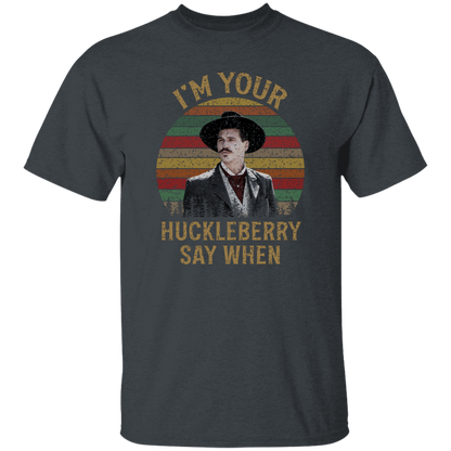 Doc Holliday I’m Your Huckleberry Say When T-Shirt - leleart