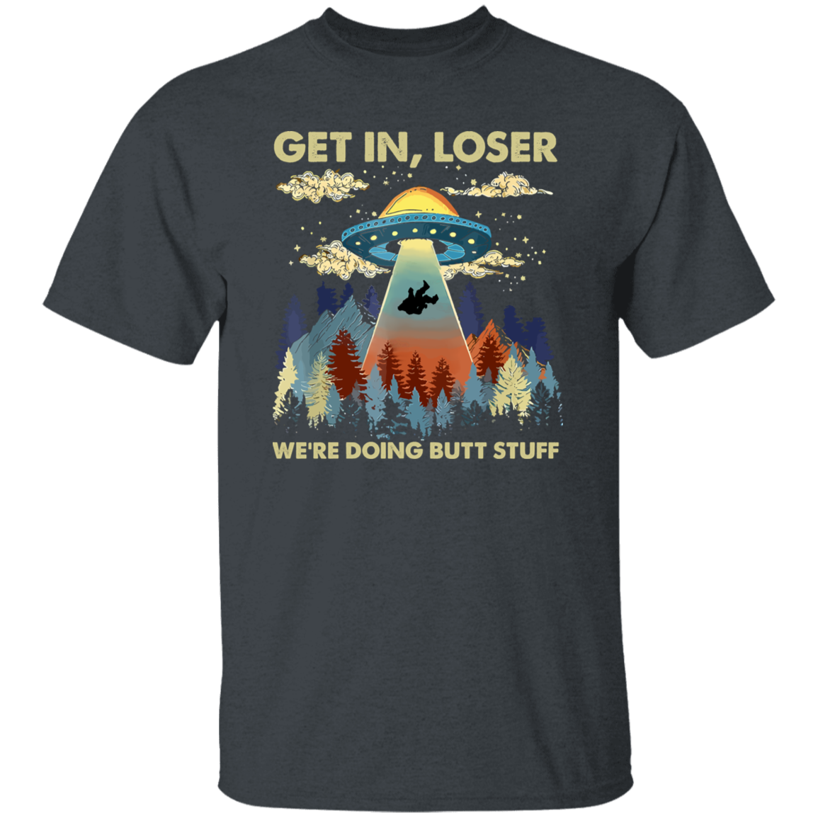 Bigfoot Alien Ufo Shirt Bigfoot Get In Loser Vintage T-Shirt
