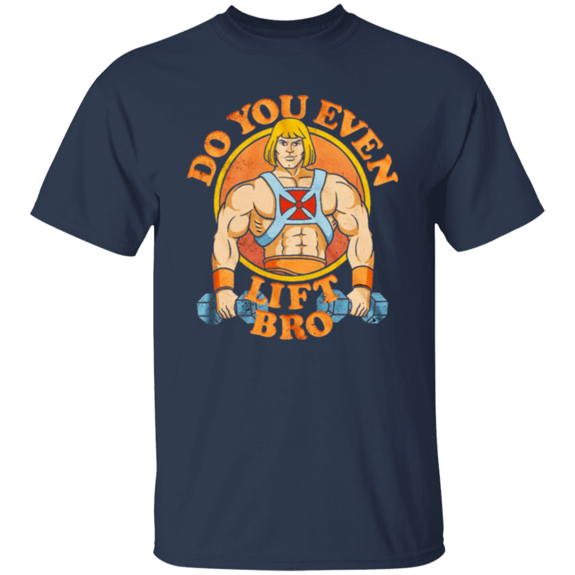 He Man Do You Even Lift Bro Vintage Unisex  T-Shirt - lucy - 93647078