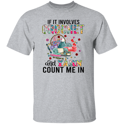 If It Involves Crochet And Yarn Count Me In Vintage T-Shirt