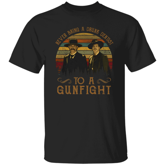 Never Bring A Drunk Dentist to A Gunfight Tombstone T-Shirt - leleart