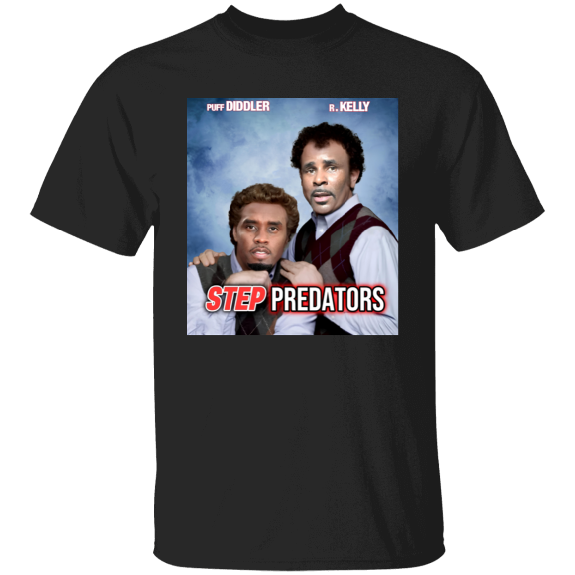 Step Predators  T-Shirt - ID25092435