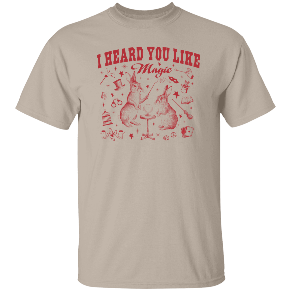 I Heard You Like Magic T-Shirt - ID07082423