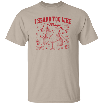 I Heard You Like Magic T-Shirt - ID07082423