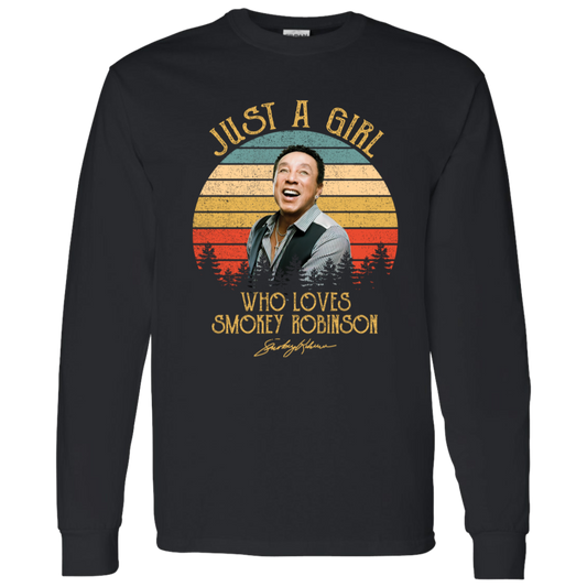 Smokey Robinson Just A Girl Who Loves Smokey Robinson G540 LS T-Shirt 5.3 oz.- pelyn