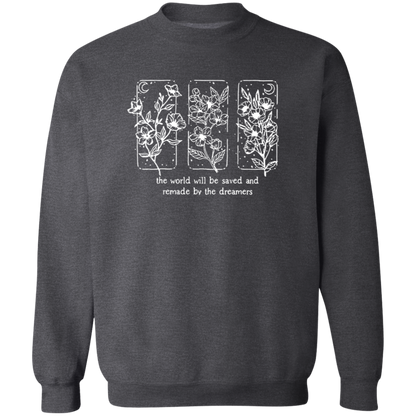 The World Will Be Saved And Remade By The Dreamers Funny Literature Teacher Vintage T-Shirt - SWEATSHIRT