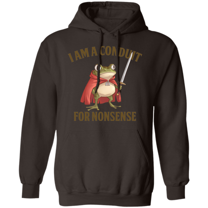 I Am A Conduit For Nonsense  Gildan Pullover Hoodie - TS20122409