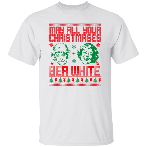 May All Your Christmases Bea White Funny Golden Girls Ugly Christmas Vintage T-Shirt