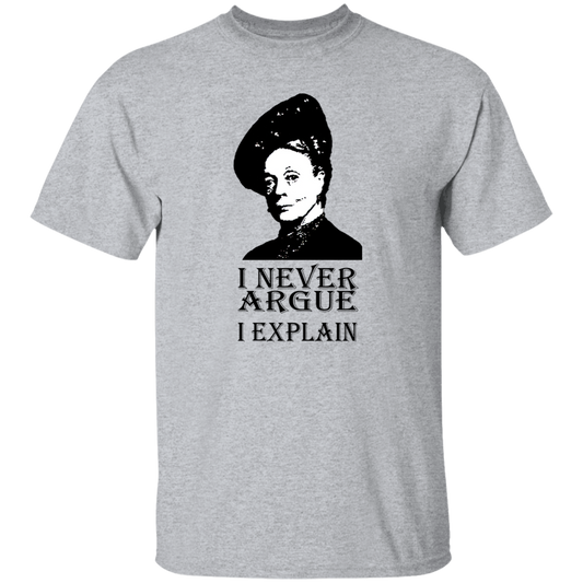 I Never Argue Downton Abbey Violet Crawley Unisex Vintage T-Shirt, Downton Abbey Shirt, Violet Crawley Shirt, Downton Abbey Lover ShirtG500 5.3 oz. T-Shirt
