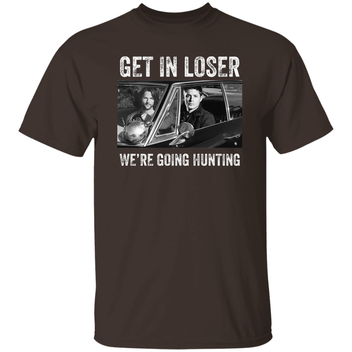 Get In Loser We’re Going Hunting Supernatural Vintage T-Shirt
