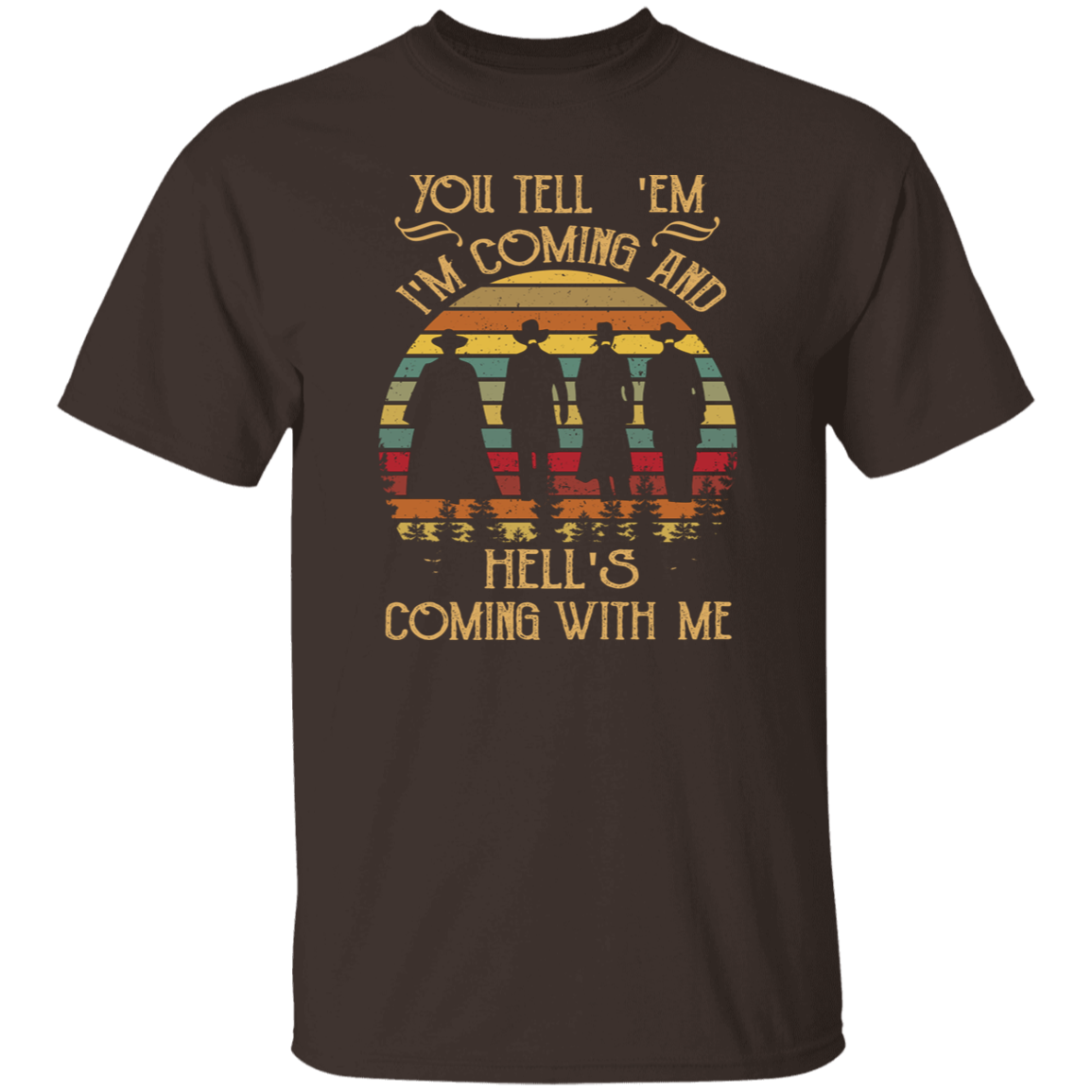 You Tell Em I'm Coming and Hell's Coming with Me Vintage Unisex  T-Shirt - lucy - 94086563