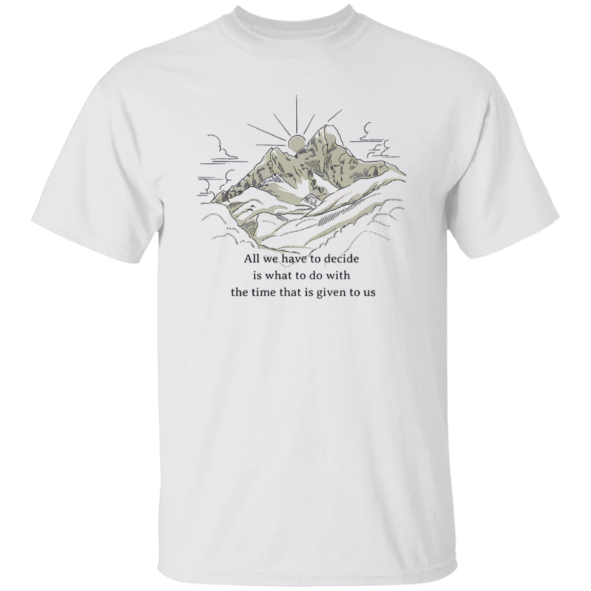 All We Have To Decide Is What To Do With The Time That Is Given To Us Vintage T-Shirt