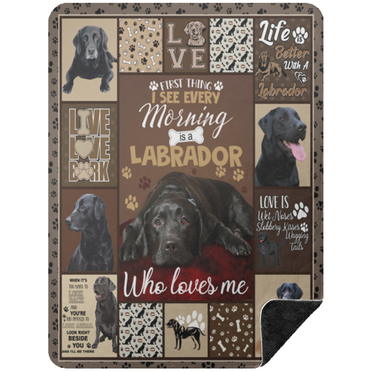 I See Every Morning Is A Labrador Fleece Blanket, Premium Sherpa Blanket, Dog Lover Gift, The Labrador Retriever Blanket	BSHL Premium Black Sherpa Blanket 60x80