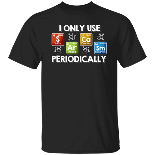 I Only Use Sarcasm Periodically Chemical Element Printing Funny Science Teacher Vintage T-Shirt
