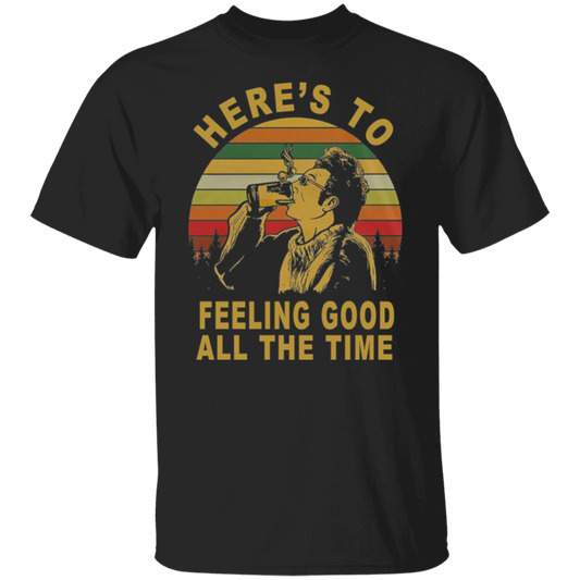 Here's To Feeling Good All The Time Kramer Seinfeld Vintage T-Shirt - leleart