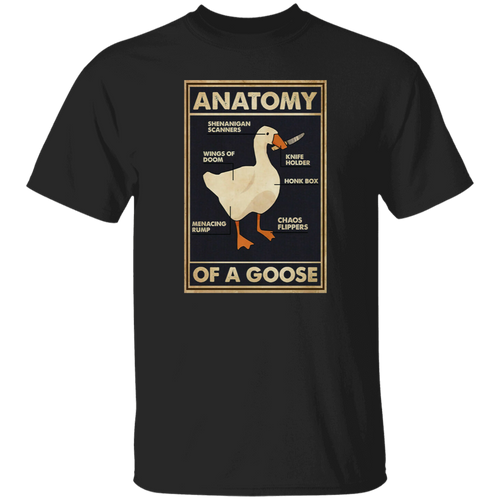 Anatomy of A Goose Funny Vintage T-Shirt, Goose Shirt, Untitled Goose Game Shirt, Funny Gift Tee For You And Your Friends	G500 5.3 oz. T-Shirt