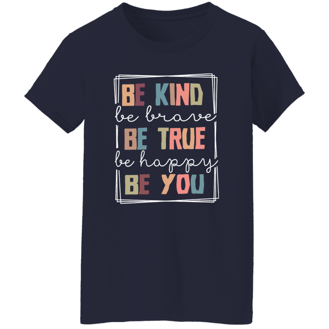 Be Kind Be Brave Be Happy Be You Teacher Vintage T-Shirt - WOMAN