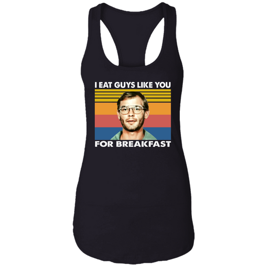 I Eat Guys Like You for Breakfast Halloween Gift Vintage NL1533 Ladies Ideal Racerback Tank - 88637047 - lucy