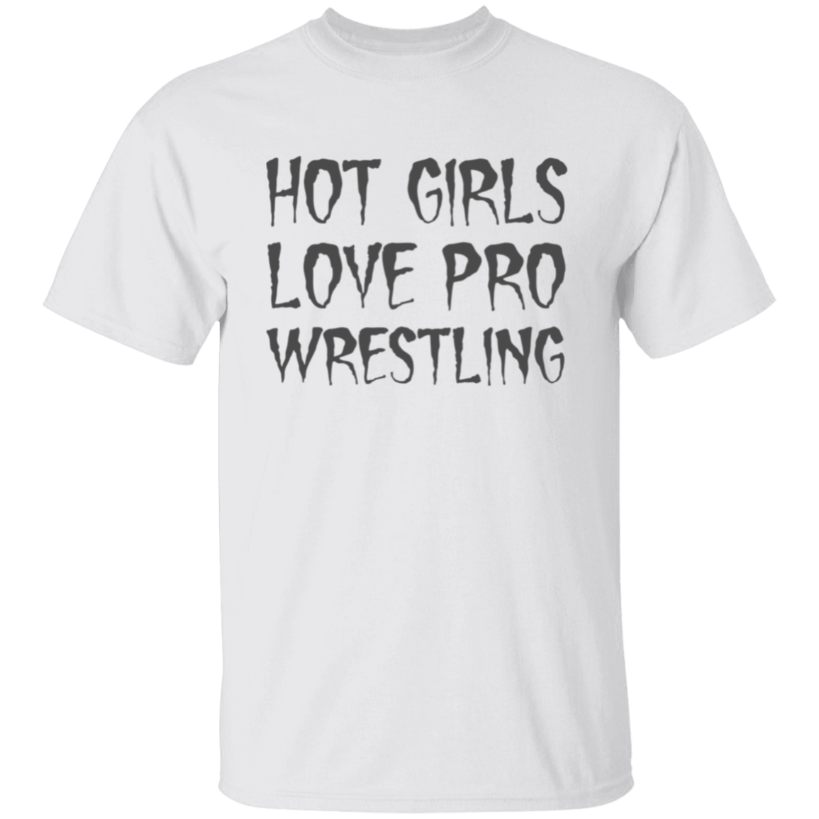 Hot Girls Love Pro Wrestling Unisex T-Shirt - green - ID07012504