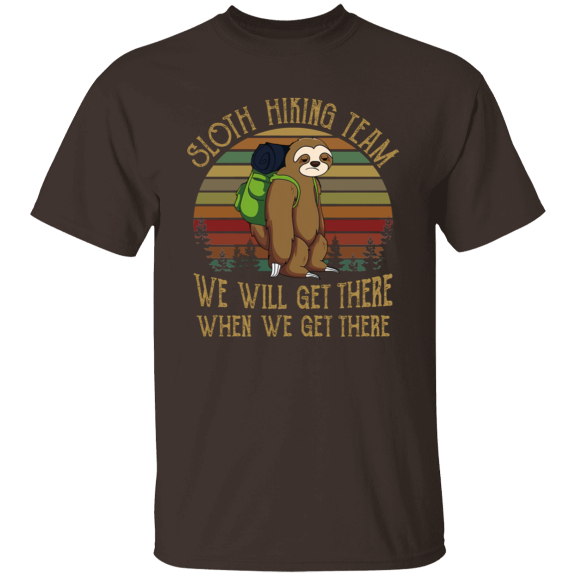 Sloth Hiking Team We Will Get There Funny Vintage Unisex  T-Shirt - lucy - 93821528
