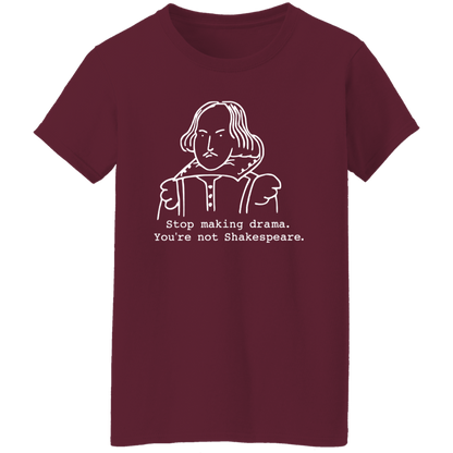 Stop Making Drama You're Not Shakespeare Vintage T-Shirt - WOMAN