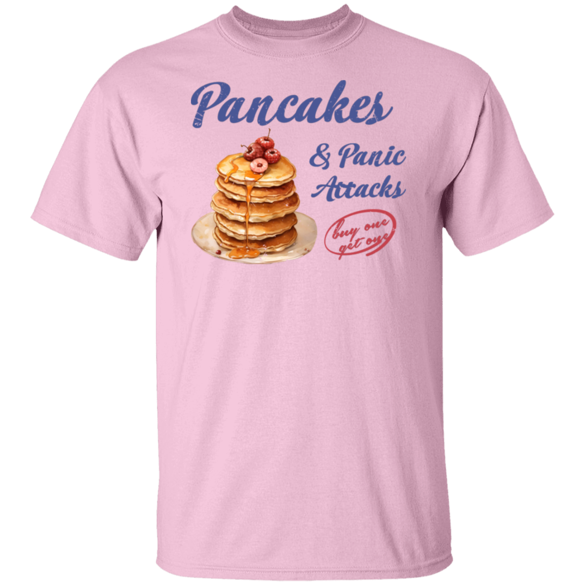 G500 5.3 oz. T-Shirt Pancakes and Panic Attacks Shirt - ID29102407