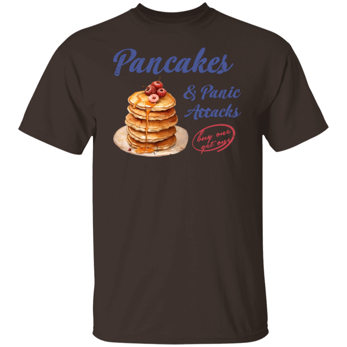 G500 5.3 oz. T-Shirt Pancakes and Panic Attacks Shirt - ID29102407