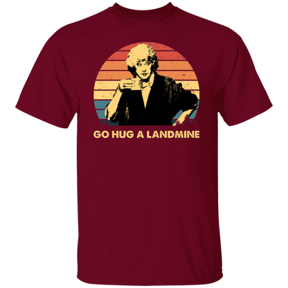 Dorothy Zbornak Go Hug A Landmine The Golden Girls  T-Shirt - CDCraft