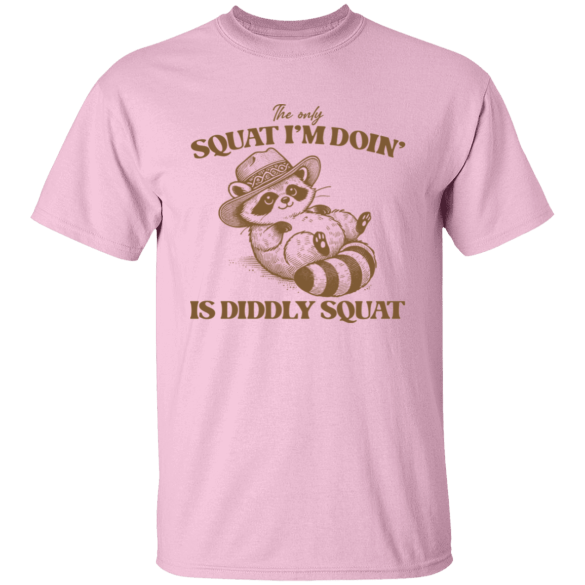 The Only Squat I'm Doing Is Diddly Squat Unisex  T-Shirt - green - ID26112415