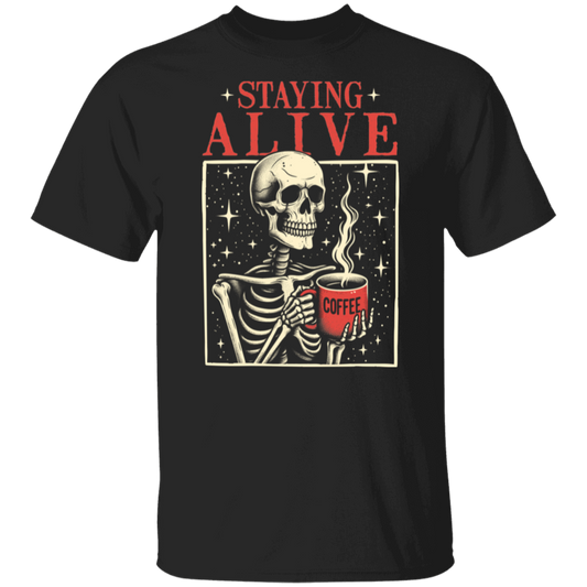 Staying Alive Coffee Lovers  T-Shirt - ID19092414
