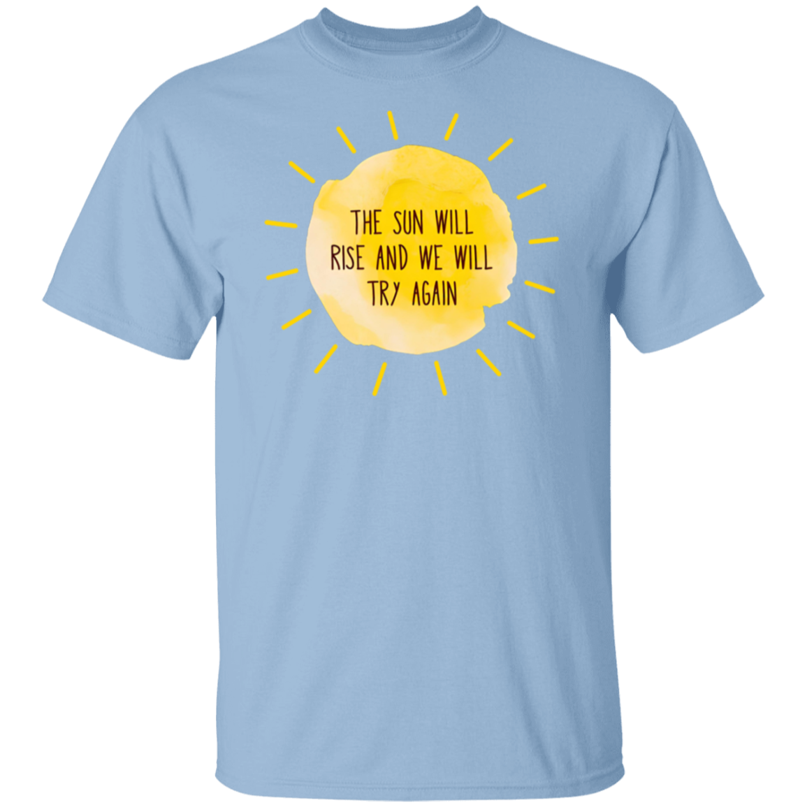 The Sun Will Rise And We Will Try Again Teacher VintageT-Shirt