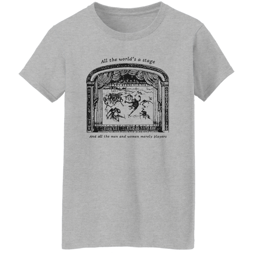 All The World's A Stage Shakespeare Teacher Vintage G500L Ladies' 5.3 oz. T-Shirt - letter - WOMEN