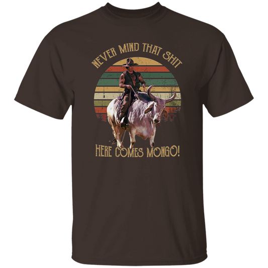 Never Mind That Shit Here Comes Mongo Vintage T-Shirt, Blazing Saddles Shirt, 70s Movie Shirt, Cowboy Shirt, Cowboy Movie ShirtG500 5.3 oz. T-Shirt