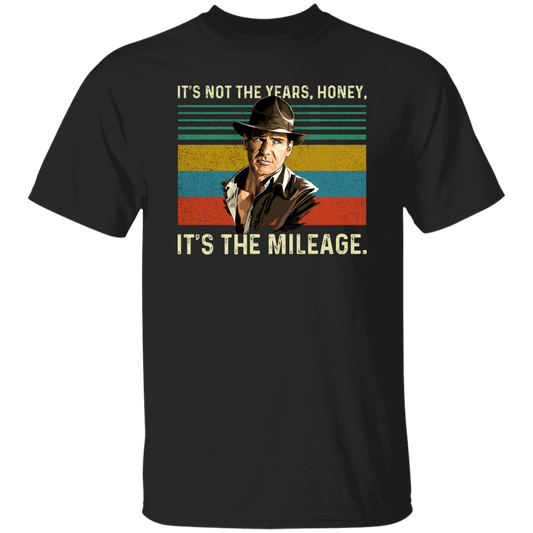 G500 5.3 oz. T-Shirt Indiana Jones It’s Not The Years Honey It’s The Mileage Vintage T-Shirt
