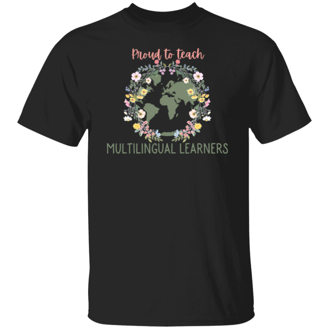 Proud To Teach Multilingual Learners Teacher T-Shirt - CDCraft