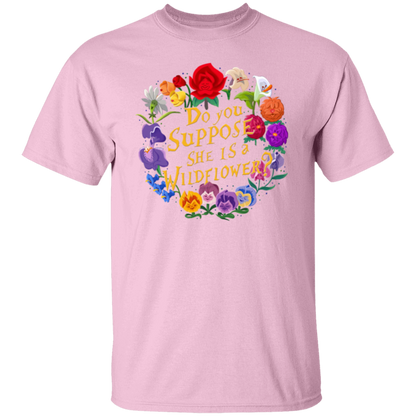 Do You Suppose She is A Wildflower T-Shirt - leleart