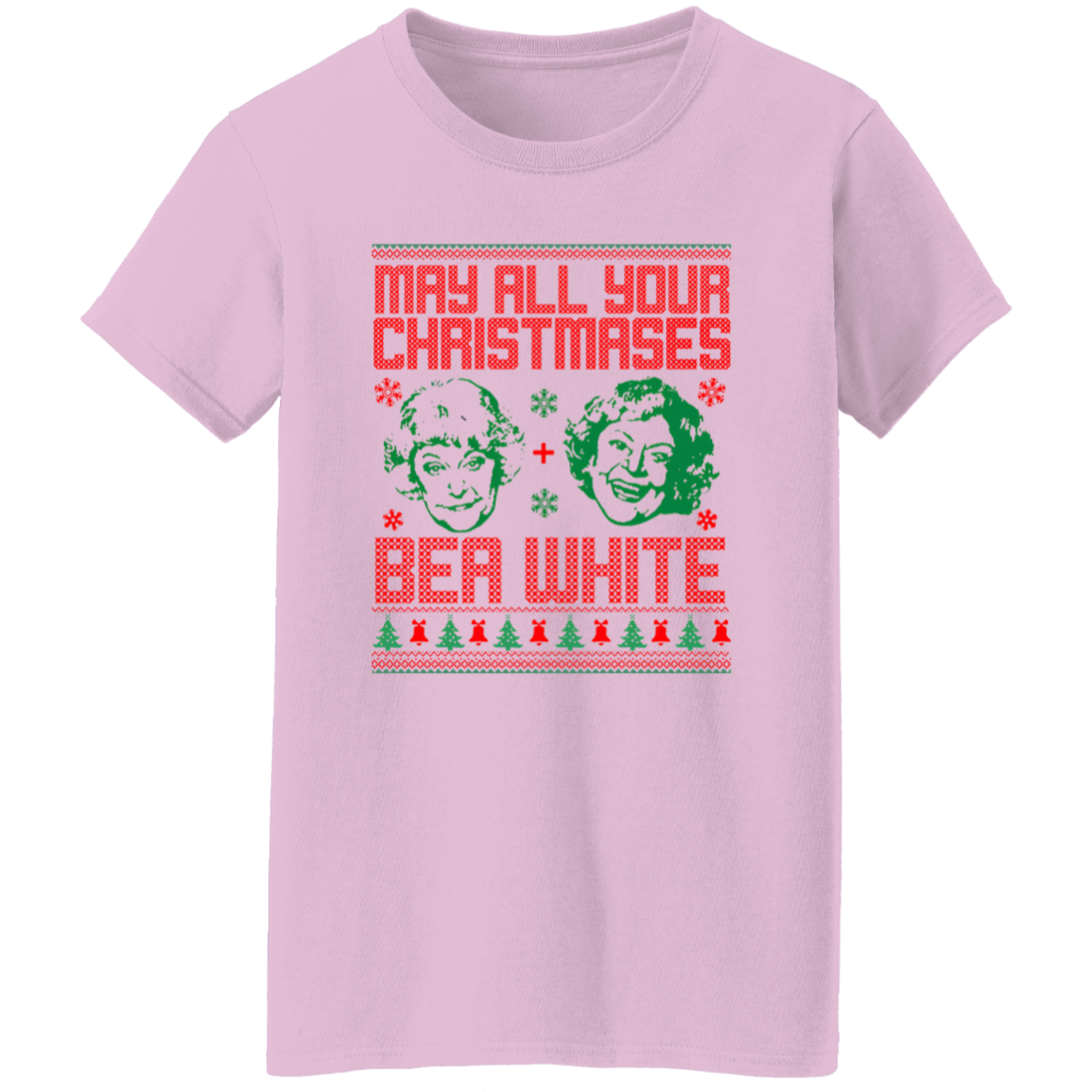 May All Your Christmases Bea White Funny Golden Girls Ugly Christmas T-Shirt - WOMEN