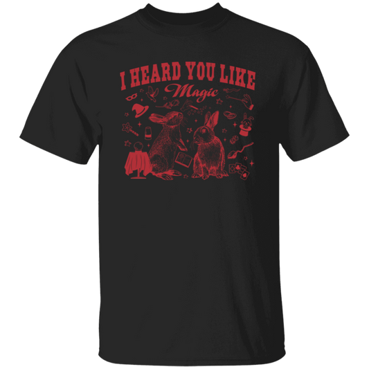 I Heard You Like Magic  T-Shirt - ID07082424