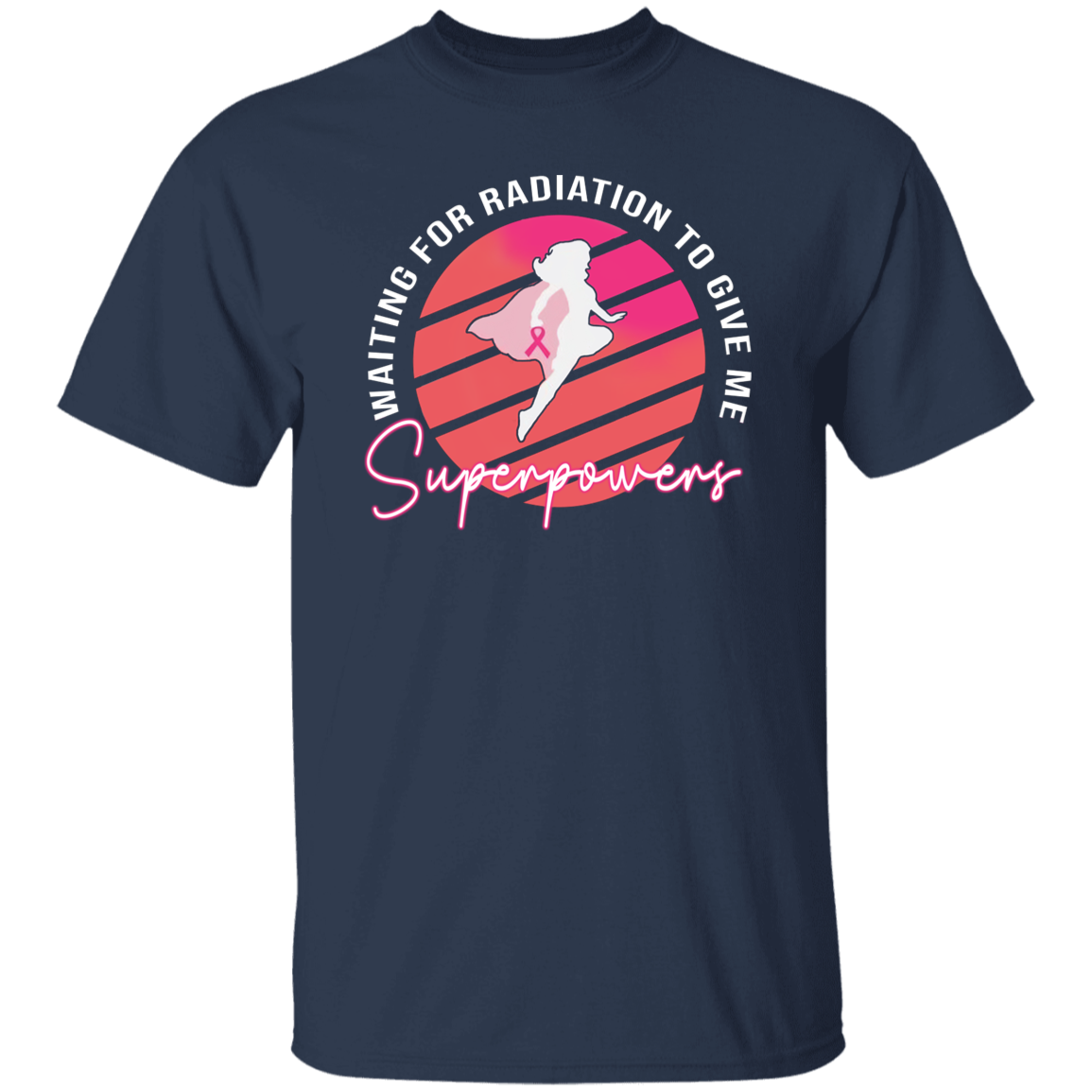 G500 5.3 oz. T-Shirt 	Waiting For Radiation To Give Me Superpowers T-Shirt