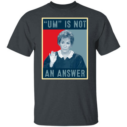 Um Is Not An Answer Retro  T-Shirt - leleart