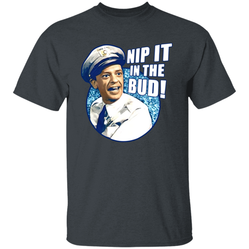 Barney Fife Nip It In The Bud The Andy Griffith Show T-Shirt