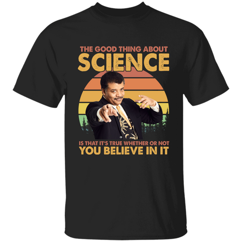 Vintage Neil deGrasse Tyson The Good Thing About Science T-shirt – Funny Science Vintage T-Shirt - YOUTH