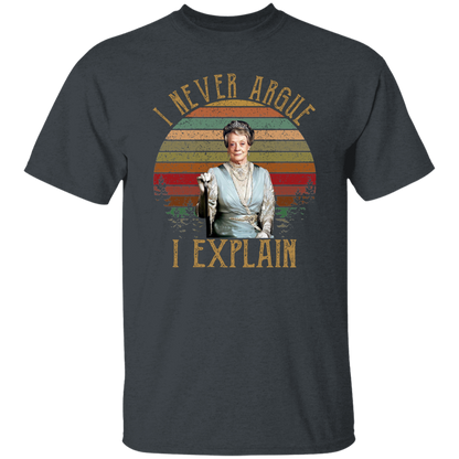 I Never Argue I Explain Vintage T-Shirt