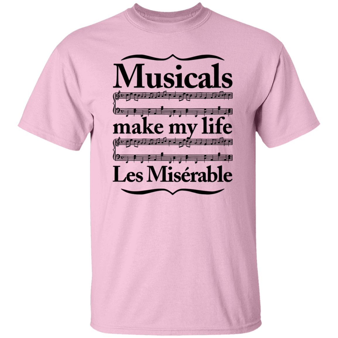 Musicals Make My Life Les Miserable Teacher  T-Shirt - CDCRaft